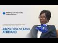 Interview Video Series “Passing on the Story, to the Future”【Albina Faria de Assis AFRICANO】