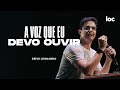 A VOZ QUE EU DEVO OUVIR - DEIVE LEONARDO