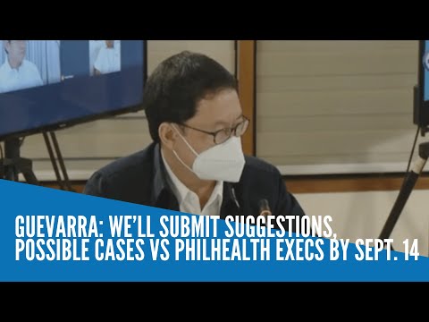 Guevarra: We’ll submit suggestions, possible cases vs PhilHealth execs by Sept. 14