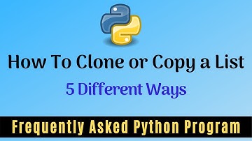 Frequently Asked Python Program 14:How To Clone or Copy a List