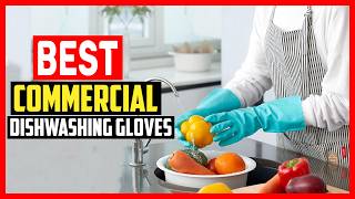 ✅Top 5 Best Commercial Dishwashing Gloves 2026