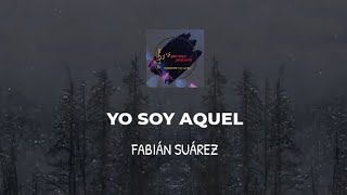 YO SOY AQUEL (FABIÁN SUÁREZ) LETRA UNA SOLA ADORACIÓN