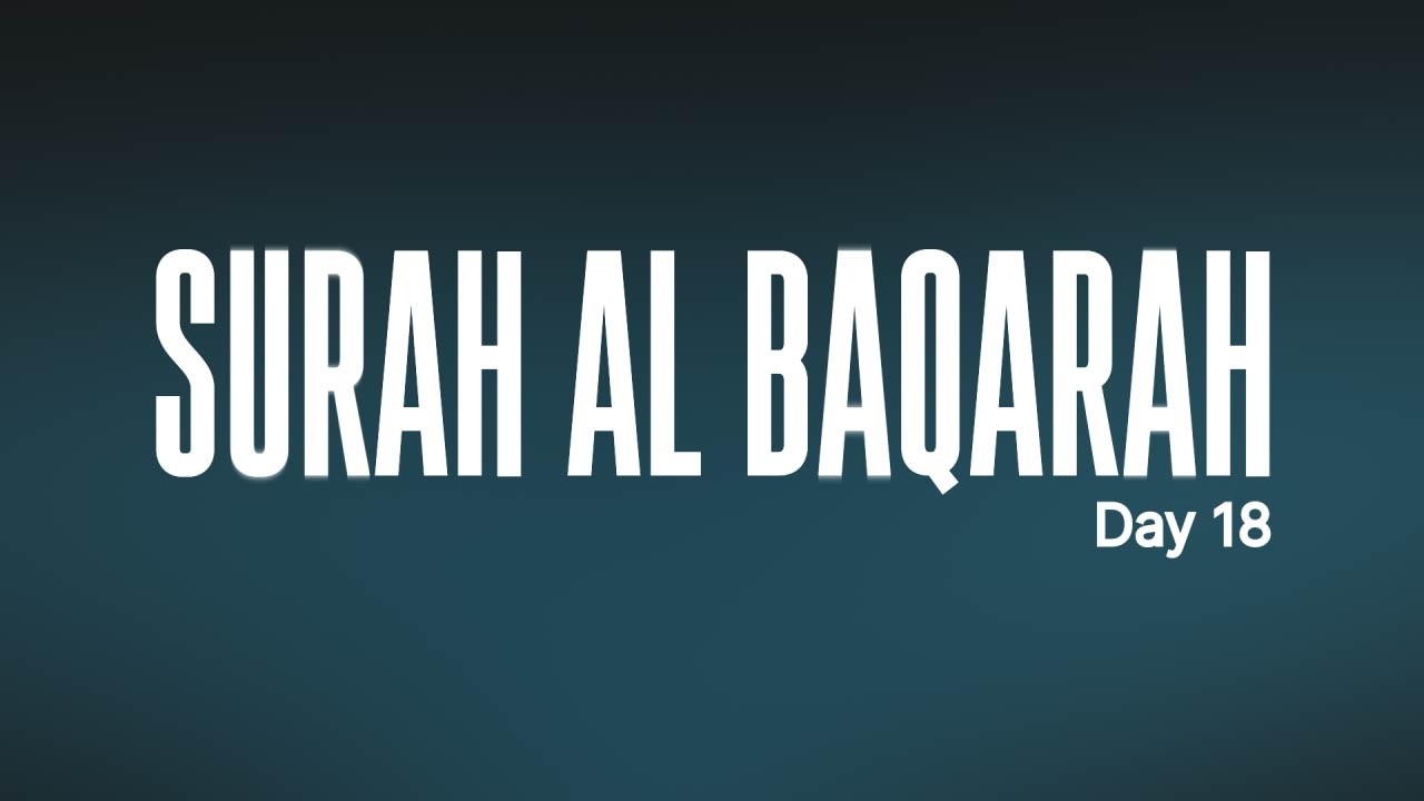 Tafseer Surah Al Baqarah - Day 18 | Ramadan 2026