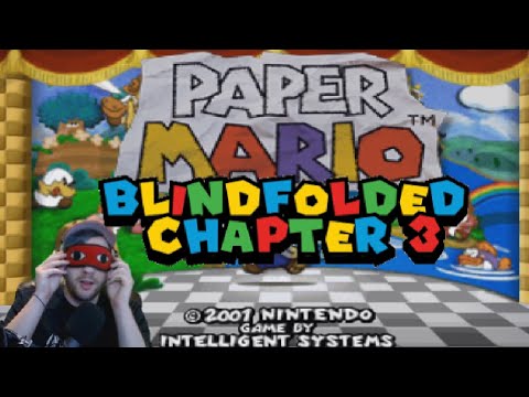 Paper Mario Blindfolded: Chapter 3