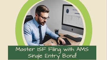 Master ISF Filing with AMS Single Entry Bond!