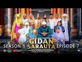 GIDAN SARAUTA SEASON 5 EPISODE 7
