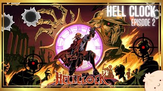 The Bell way is the Best way | Hell Clock | Ep. 2
