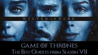 Game of Thrones: The Best Quotes from Season 7