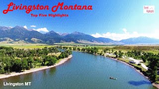 Livingston Montana: Top 5 Highlights