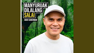 Manyuruak Dilalang Salai