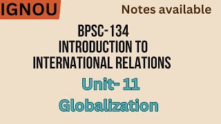 BPSC- 134 Unit - 11 Globalization #bpsc134 #ignou #unit11 #dec2024 #studymaterial #exam