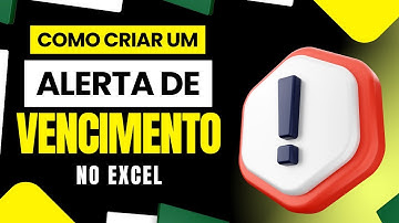 Como fazer um Alerta de Vencimento no Excel - Aprenda a colocar Alerta de Validade em uma Planilha