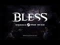 Bless Online ยัน!ไม่บล็อคไอพี เปิดให้เล่นใน Steam พฤษภาคมนี้
