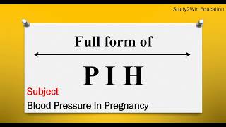 PIH ka full form | Full form of PIH in English | Subject - blood pressure in Pregnancy