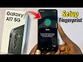 Samsung Galaxy A17: How to Setup Fingerprint!