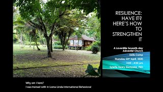 Skills Camp Session 1 Resilience. Have it? Here;s how to strengthen it.