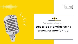 Describe vialytics using a song - or movie title!