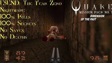 Quake: Dimension of the Past | Nightmare, 100% | E5END: The Year Zero