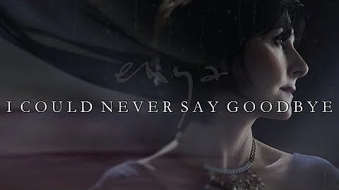 Enya I Could Never Say Goodbye Lyrics