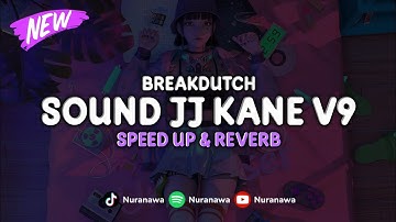 DJ Sound JJ Kane V9 ( Speed Up & Reverb ) 🎧