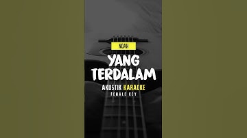 Thumbnail of Yang Terdalam - Noah (Acoustic Karaoke) Female Key #shorts #karaokeacoustic #igocoustic