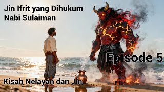 Tales of 1001 Nights (5): The Story of the Fisherman and the Jinn Ifrit | Reply from the Bottom o...