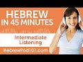 45 Minutes of Intermediate Hebrew Listening Comprehension