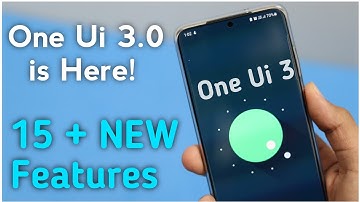 Samsung ONE UI 3.0 with Android 11 is Officially Released - 15+ New Features! & Changes