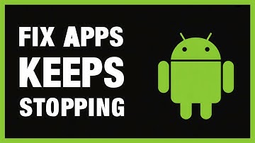 Fix “App Keeps Stopping” Error on Android Phones 2025 Method