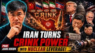 Iran Turns CRINK Bloc Power Into Nuclear Leverage as Washington Looks Away | Prof Jiang Xueqin
