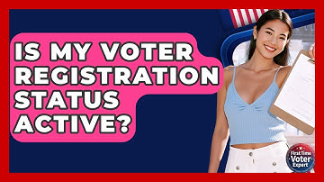 Is My Voter Registration Status Active? - First Time Voter Expert