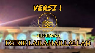 LAILAHAILLALLAH ALKHIDMAH VERSI 1 || lirik dan terjemahan || penuh makna dan menyentuh hati ✨