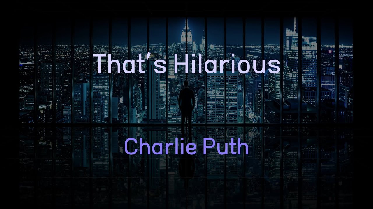 Charlie Puth That’s hilarious [1시간/1Hour] YouTube