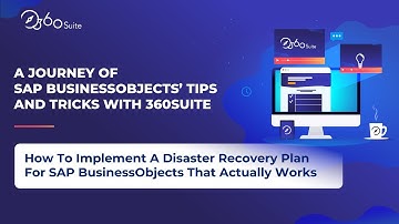 How To Implement A Disaster Recovery Plan For SAP BusinessObjects That Actually Works