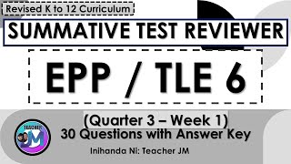 EPP/ TLE 6 QUARTER 3 WEEK 2 SUMMATIVE TEST REVIEWER