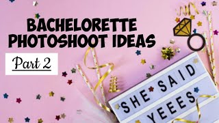 Bachelorette Party Photoshoot Ideas/Bridal shower photography idea/Bride to be/Hen Party Idea Part 2