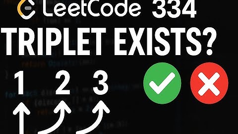 Crack LeetCode 334 | Greedy Algorithm Explained Simply