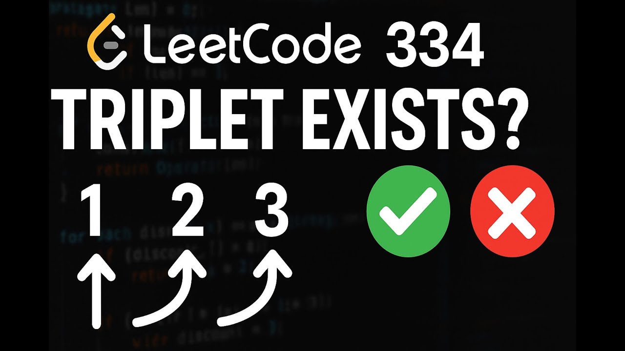 LeetCode 334 Explained | Increasing Triplet Subsequence (O(n) Trick ...