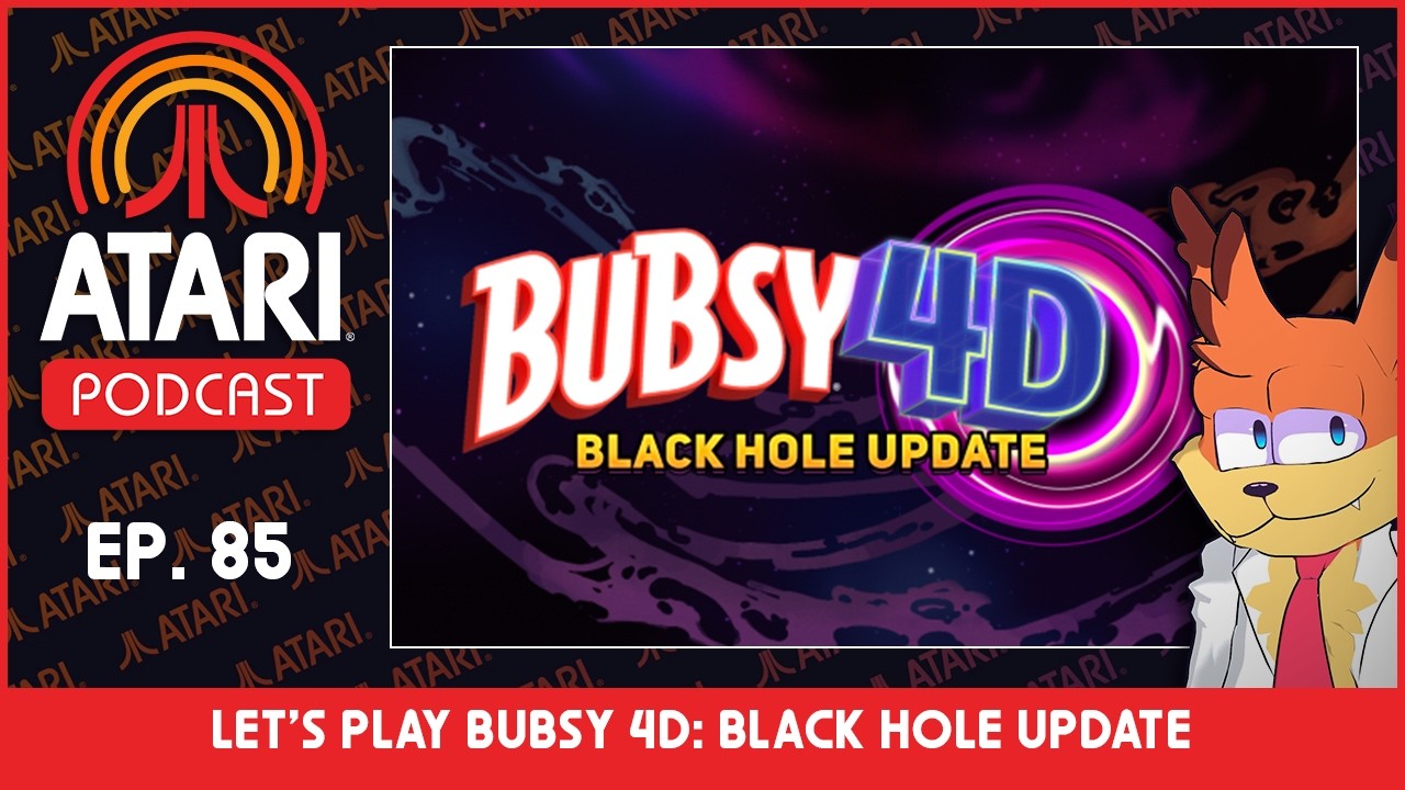Atari Podcast Episode 85 - Let's Play Bubsy 4D Black Hole Update w/ Fabraz