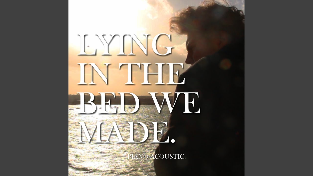 lying in the bed we made (piano acoustic) YouTube Music