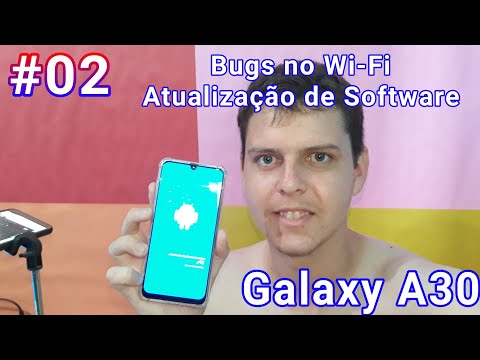Galaxy A30: Bugs no Wi-Fi e uma Atualização que Chegou