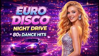 Euro Disco 80s 90s Greatest Hits 🎧 Romantic Italo Disco Dance Hits | Euro Disco Endless Night