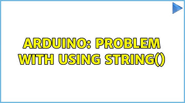 Arduino: Problem with using String()