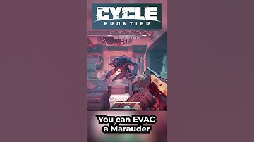 The Cycle Frontier : You can EVAC a Marauder