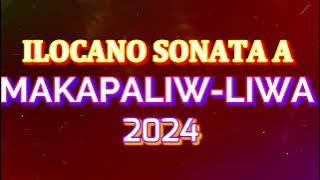 ILOCANO SONATA A MAKAPALIW-LIWA 2024