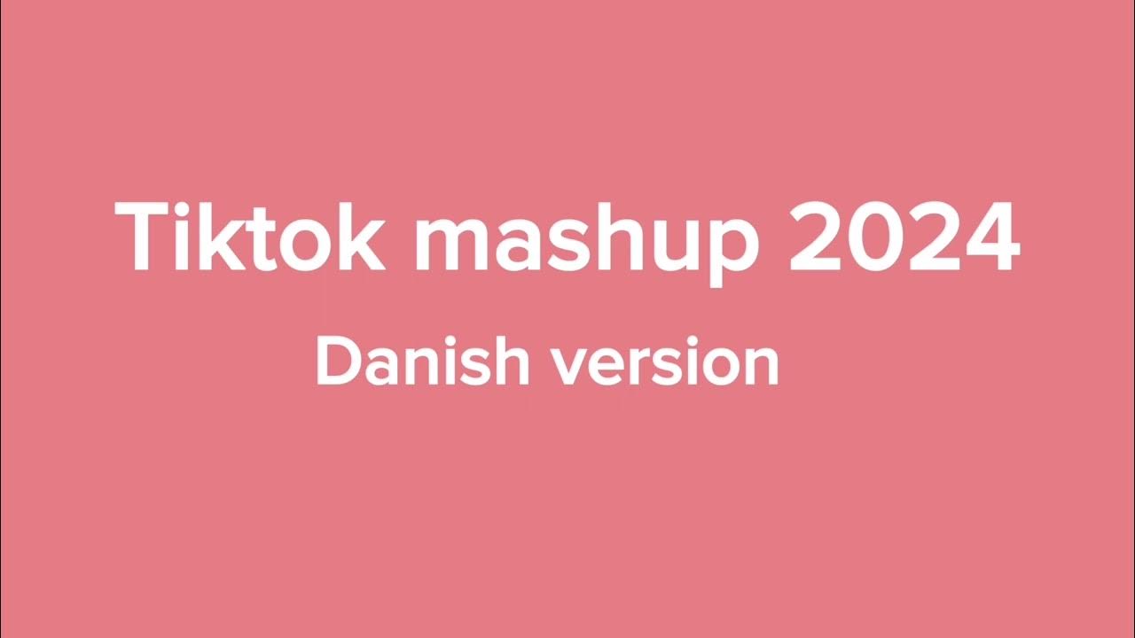 DANCE TIKTOK MASHUP 2024 (Danish version) YouTube
