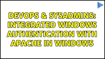 DevOps & SysAdmins: Integrated Windows Authentication with Apache in Windows