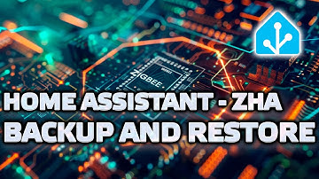 Home Assistant - ZHA, zigbee network backup and restoration
