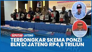 The Rp4.6 Trillion BLN Ponzi Scheme in Central Java Was Uncovered, with 41,000 Members and 2 Admi... screenshot 4