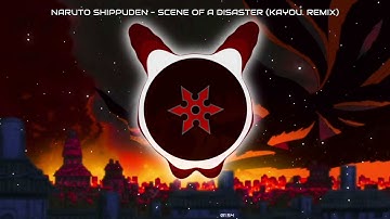 Naruto Shippuden - Scene of Disaster (Kayou Remix)